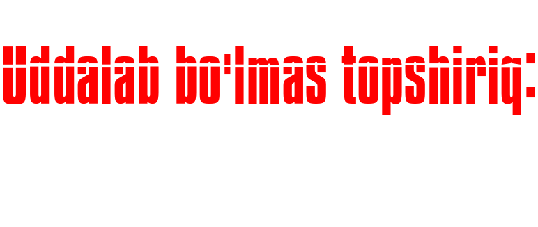 Uddalab bo'lmas topshiriq: Quvilganlar qabilasi