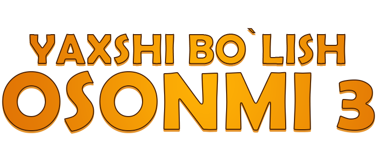 Yaxshi bo'lish osonmi 3