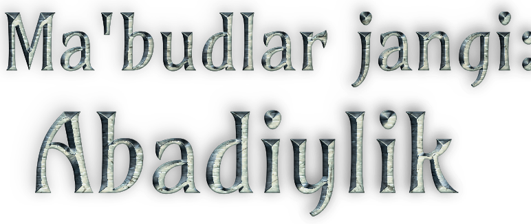 Ma'budlar jangi: Abadiylik