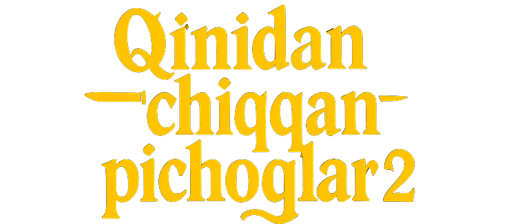 Qinidan chiqqan pichoqlar 2