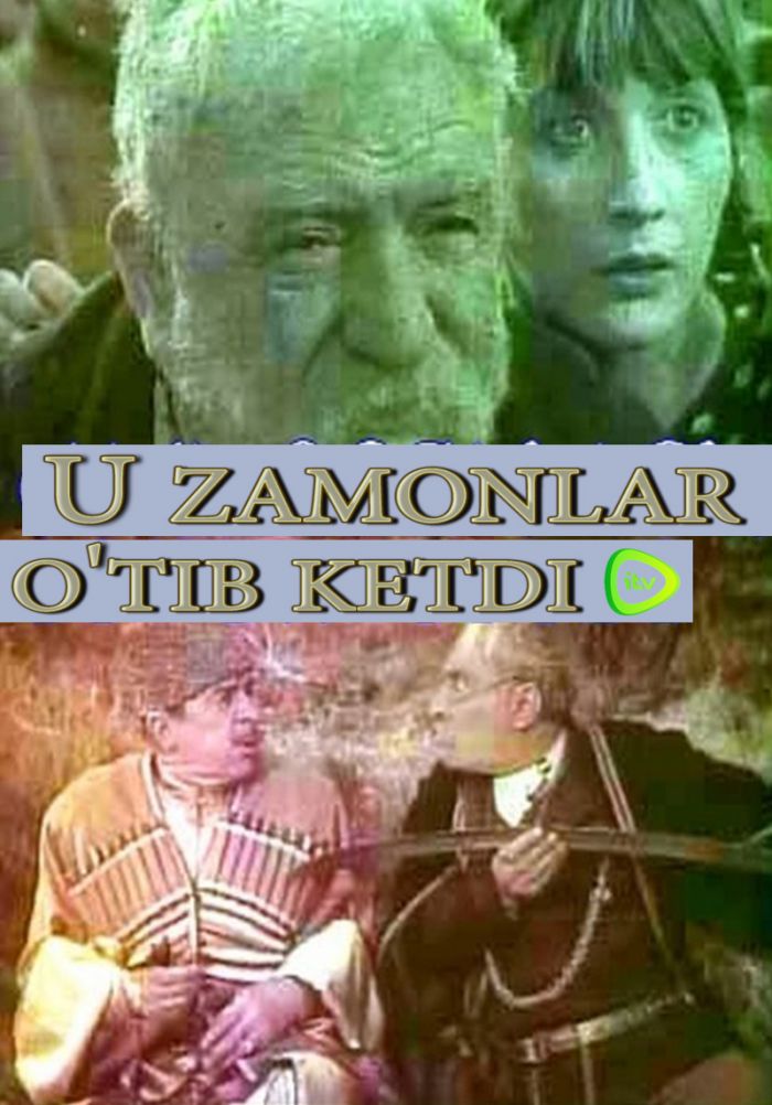 U zamonlar o'tib ketdi