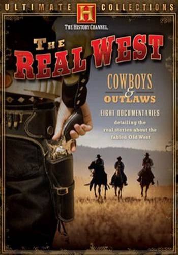Реальный Запад: Ковбои и бандиты
