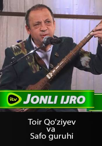 ITVda jonli ijro - Toir Qo'ziyev va Safo guruhi | ITVда жонли ижро - Тоир Қўзиев ва Сафо гуруҳи