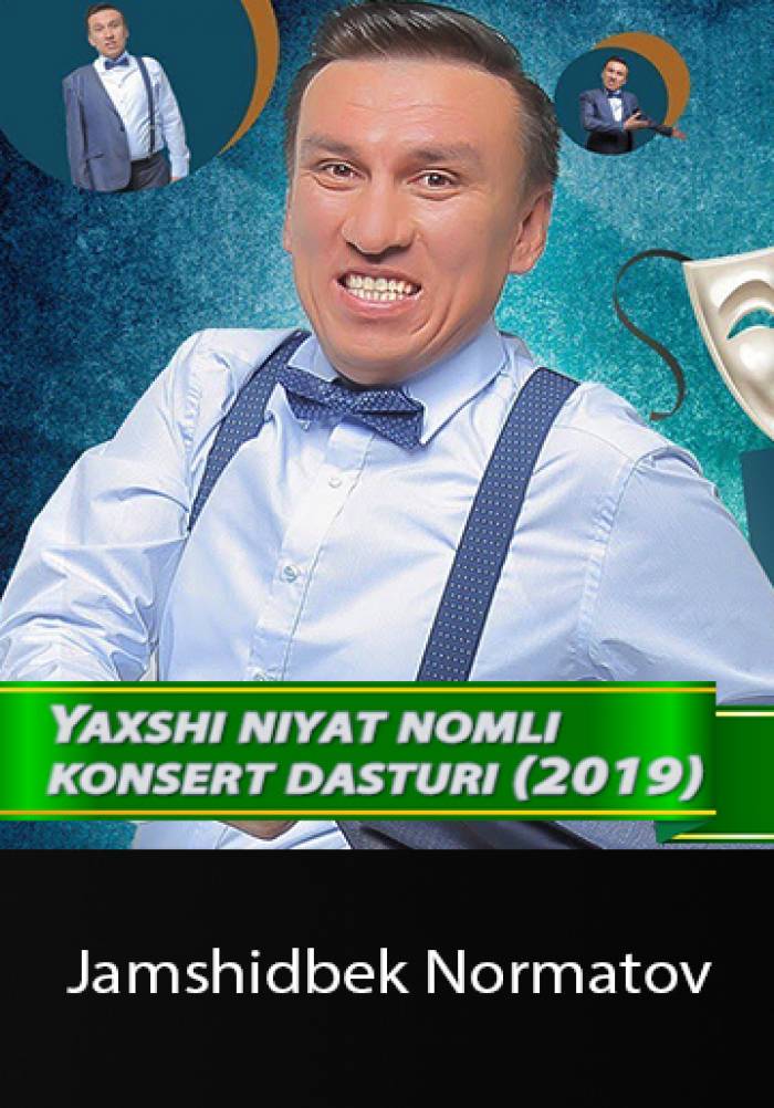 Yaxshi niyat nomli konsert dasturi (2019) - Jamshidbek Normatov | Яхши ният номли концерт дастури (2019) - Жамшидбек Норматов