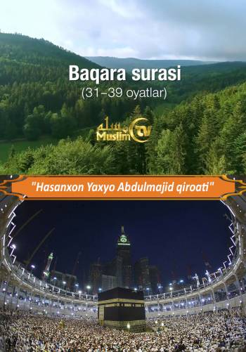 Baqara surasi (31-39 oyat) - Hasanxon Yaxyo Аbdulmajid qiroati