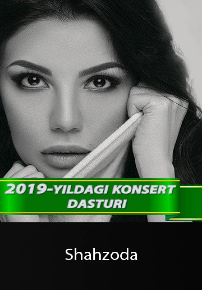 2019-yilgi konsert dasturi - Shahzoda | 2019-йилги концерт дастури - Шахзода