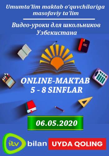 06.05.2020 Online-Maktab (5-8 Sinflar)