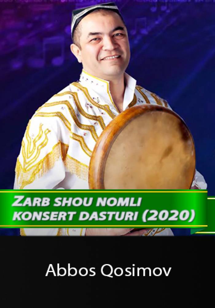 Zarb shou nomli konsert dasturi (2020) - Abbos Qosimov | Зарб шоу номли концерт дастури (2020) - Аббос Қосимов