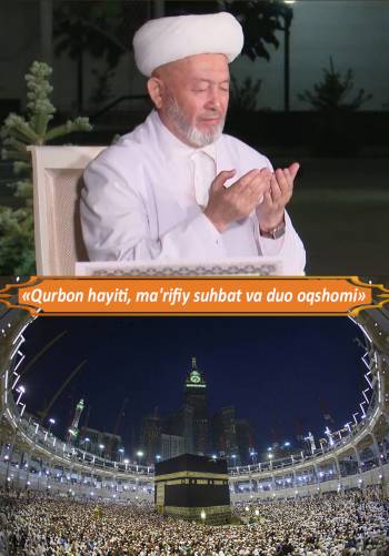 «Qurbon hayiti, ma'rifiy suhbat va duo oqshomi»