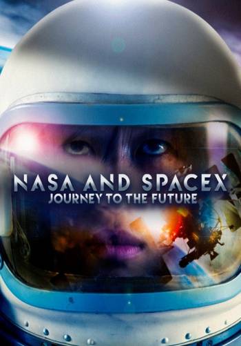 Nasa и SpaceX: путешествие в будущее