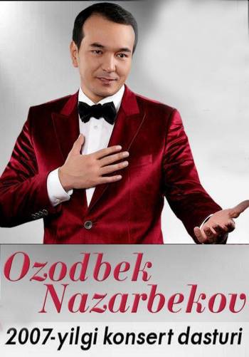 Ozodbek Nazarbekov - 2007 yilgi konsert dasturi