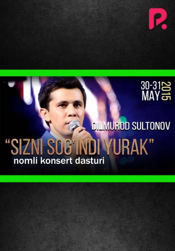 Dilmurod Sultonov 2015-yildagi konsert dasturi