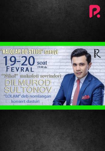 Dilmurod Sultonov 2019-yildagi konsert dasturi