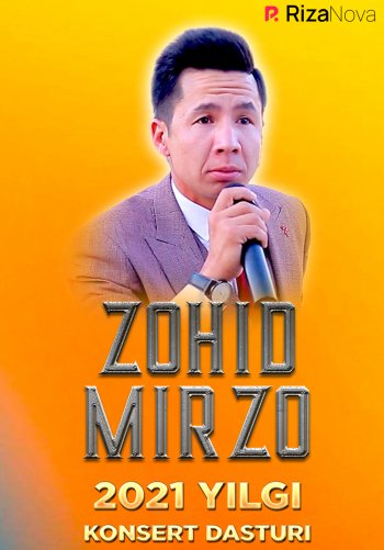 Zohid Mirzoning - 2021-yildagi konsert dasturi