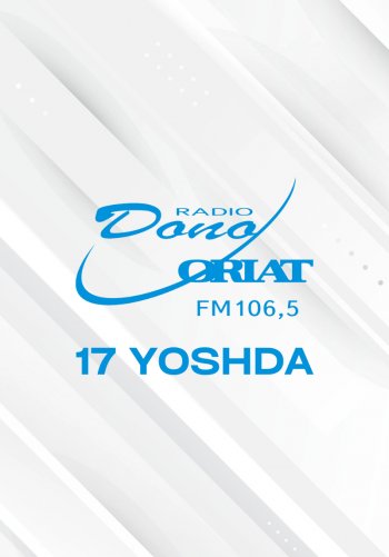 Oriat Dono radiosi 17 Yoshda