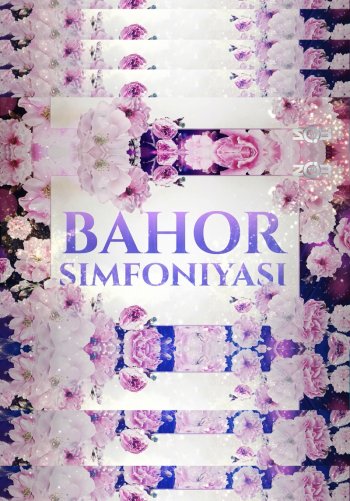 Bahor simfoniyasi konsert dasturi