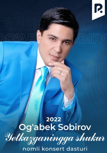 Og'abek Sobirov - Yetkazganingga shukur nomli yubiley konsert dasturi