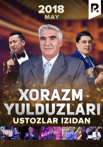 Xorazm Yulduzlari - Ustozlar izidan nomli konsert dasturi 2018 (May)