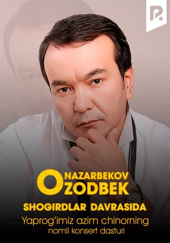 Ozodbek Nazarbekov - Yaprog'imiz azim chinorning kosert dasturi