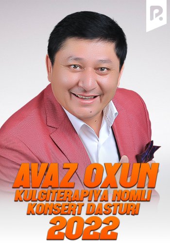 Avaz Oxun - Kulgiterapiya nomli konsert dasturi 2022