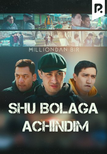 Shu bolaga achindim (Milliondan bir)