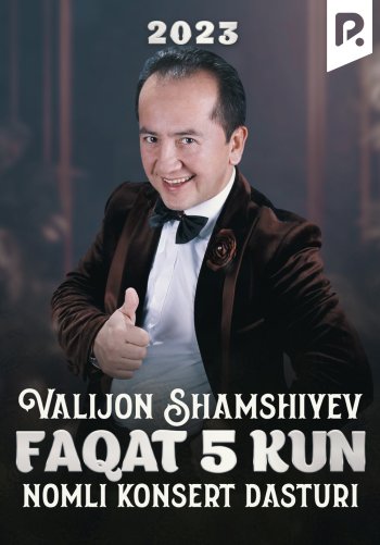 Valijon Shamshiyev - Faqat 5 kun nomli konsert dasturi