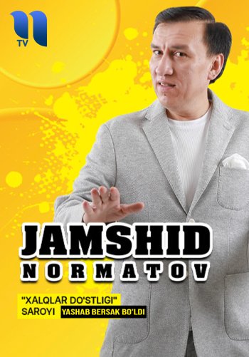 Jamshid Normatov - Yashab bersak bo'ldi nomli konsert dasturi