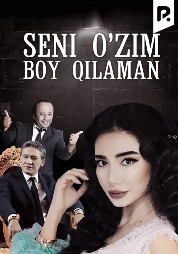 Seni o'zim boy qilaman