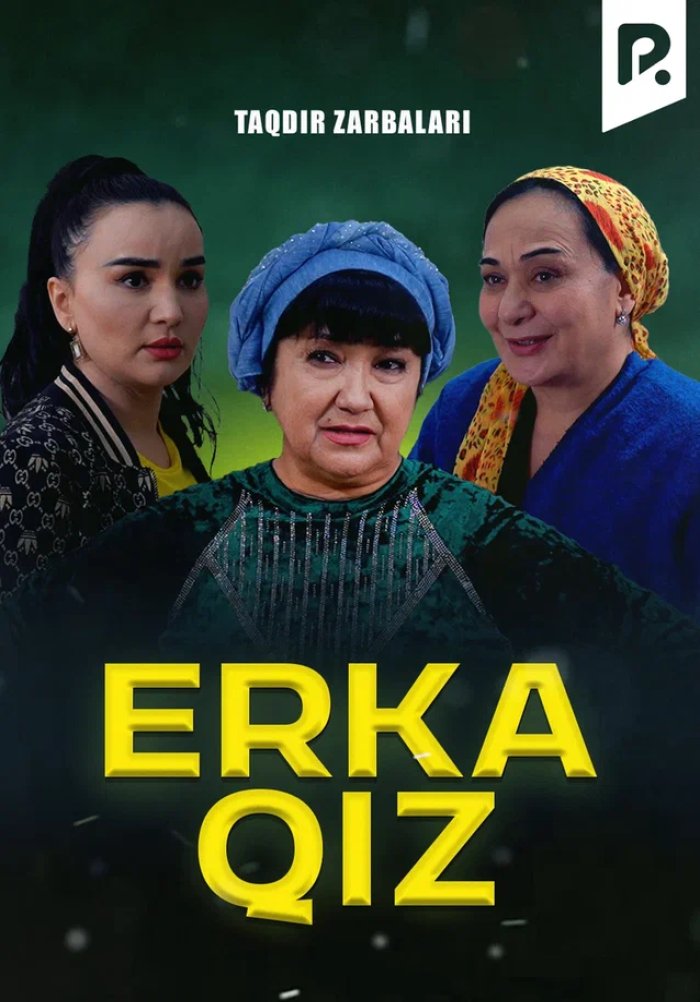 Taqdir zarbalari - Erka qiz