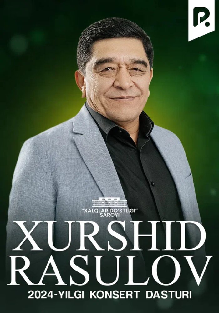 Xurshid Rasulov - 2024-yilgi konsert dasturi