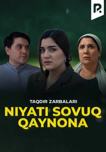 Taqdir zarbalari - Niyati sovuq qaynona