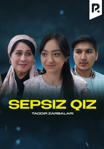 Taqdir zarbalari - Sepsiz qiz