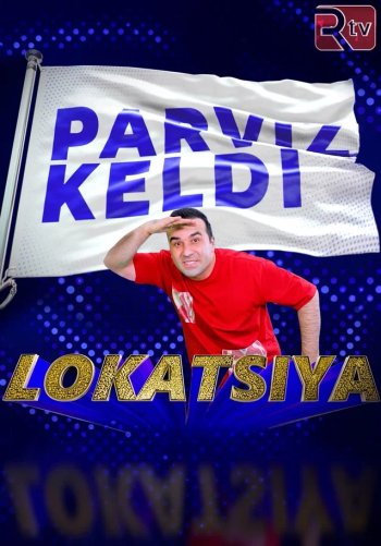 Lokatsiya Parviz keldi