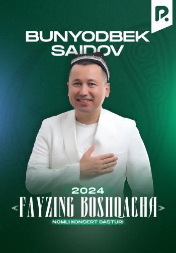 Bunyodbek Saidov - Fayzing boshqacha nomli konsert dasturi