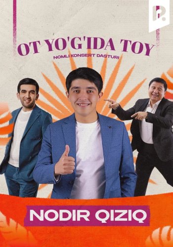 Nodir Qiziq - Ot yo'g'ida toy nomli konsert dasturi