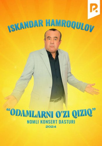 Iskandar Hamroqulov - Odamlarni o'zi qiziq nomli konsert dasturi