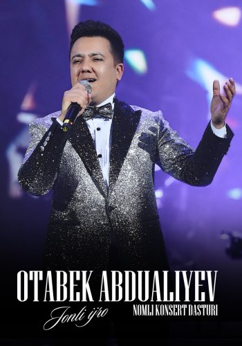 Otabek Abdualiyev - Jonli ijro nomli konsert dasturi