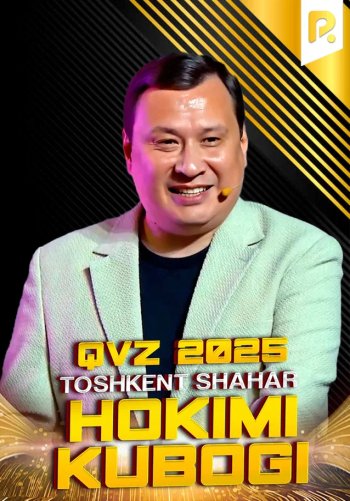 QVZ 2025. Toshkent shahar hokimi kubogi