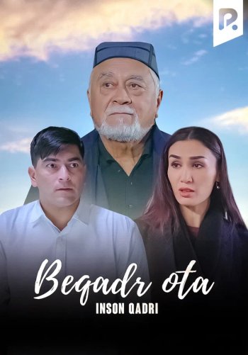 Inson qadri - Beqadr ota