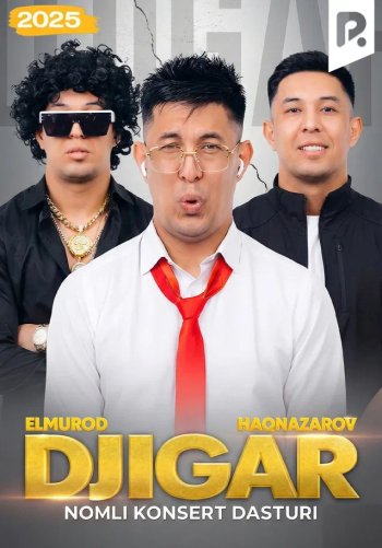 Elmurod Haqnazarov - Djigar nomli konsert dasturi