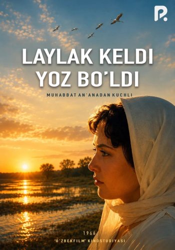 Laylak keldi - yoz bo'ldi
