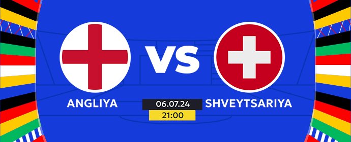 🏆EVRO-2024 1/4 finali | Angliya vs Shveytsariya | Bugun soat 21:00 da