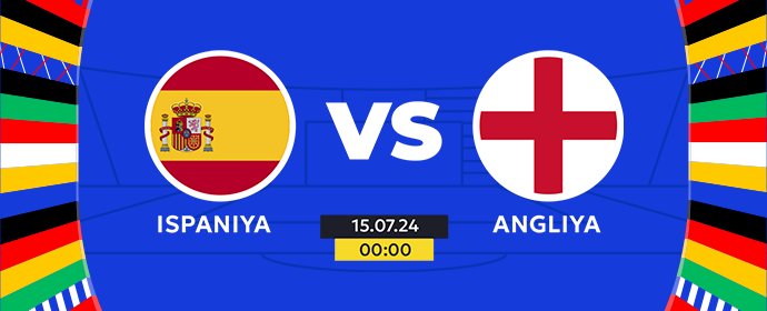 🏆EVRO 2024 FINALI : Ispaniya-Angliya | Bugun soat 00:00 da