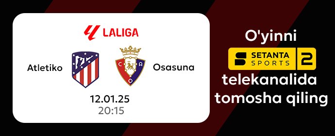 🇪🇸 La Liga 19 turi: Atletiko vs Osasuna